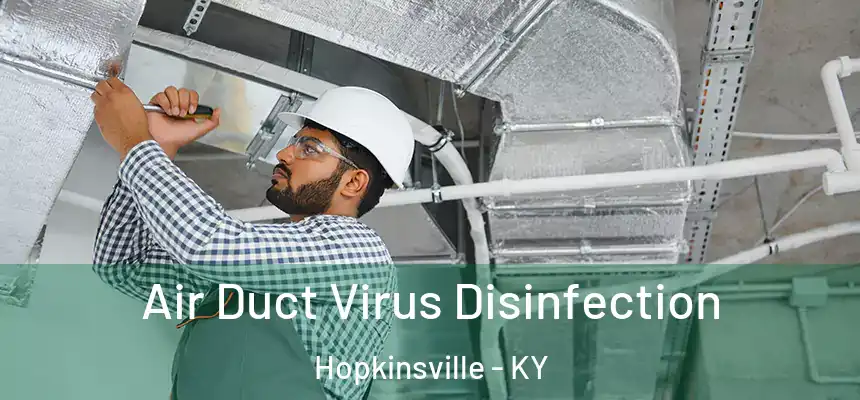  Air Duct Virus Disinfection Hopkinsville - KY