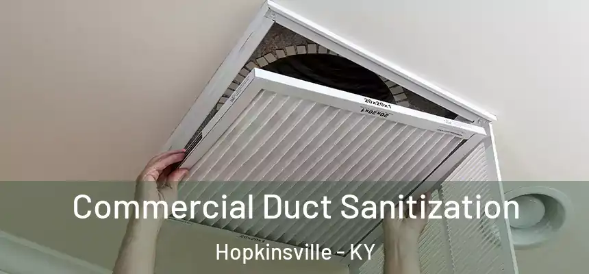  Commercial Duct Sanitization Hopkinsville - KY