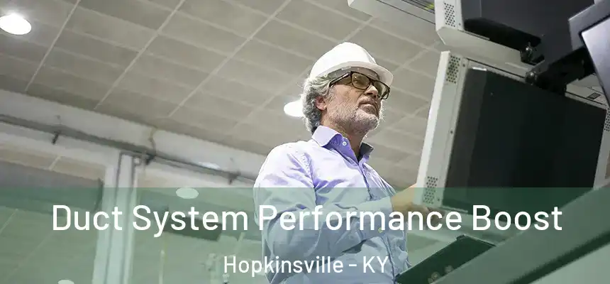  Duct System Performance Boost Hopkinsville - KY