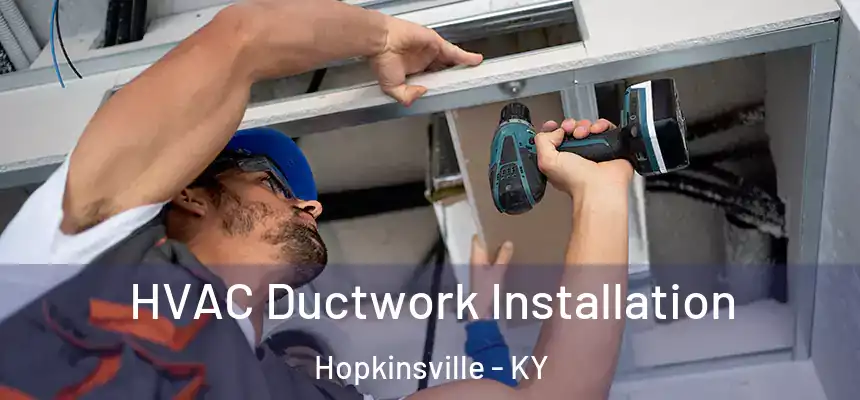 HVAC Ductwork Installation Hopkinsville - KY